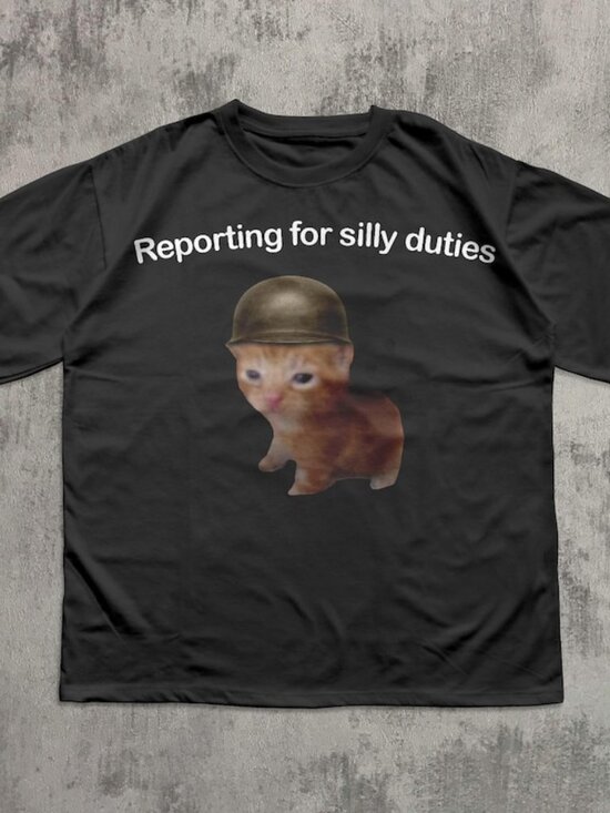 Tops - Reporting for Silly Duties Funny Cat Meme T-shirt